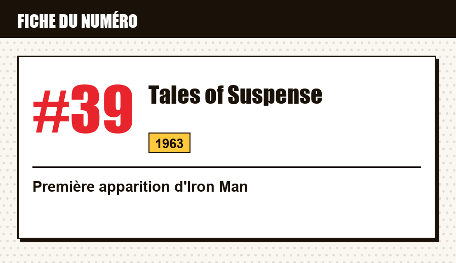 Carte d'identité : Tales of Suspense #39 (1963) : la première apparition d'Iron Man