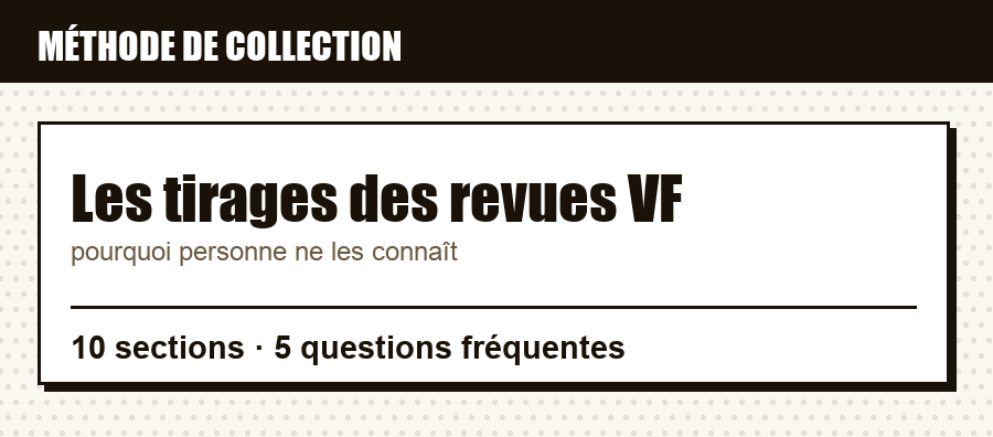 Repère de méthode : Les tirages des revues VF, et ce que couvre l'article