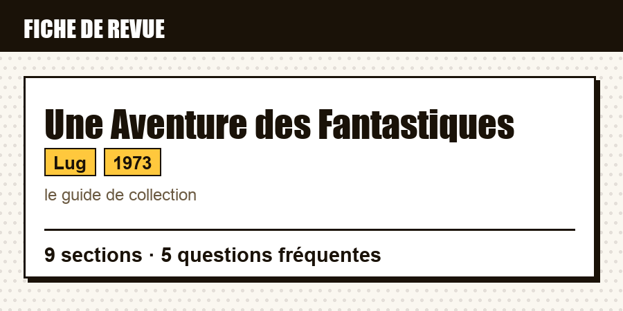 Carte d'identité de la revue Une Aventure des Fantastiques : éditeur, année de lancement, contenu de l'article