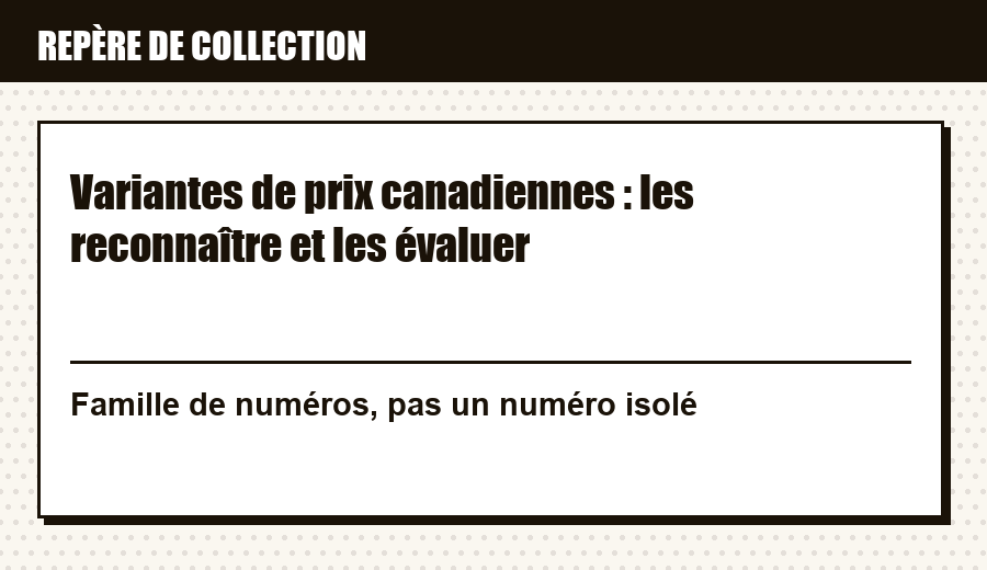 Carte d'identité : Variantes de prix canadiennes : les reconnaître et les évaluer