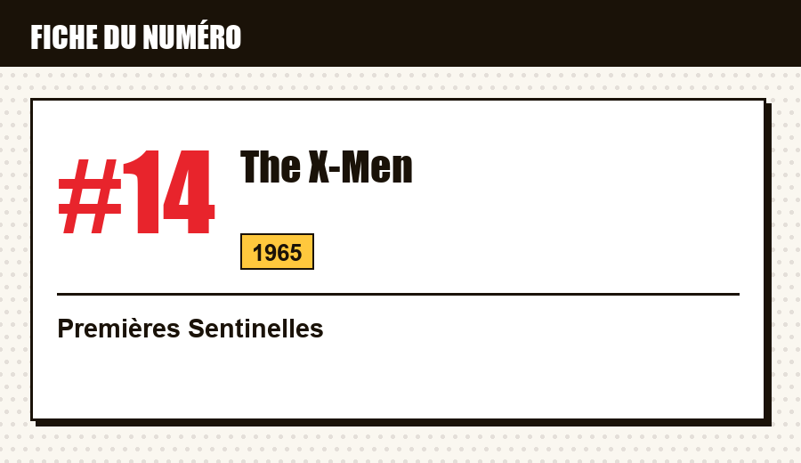 Carte d'identité : The X-Men #14 (1965) : les premières Sentinelles
