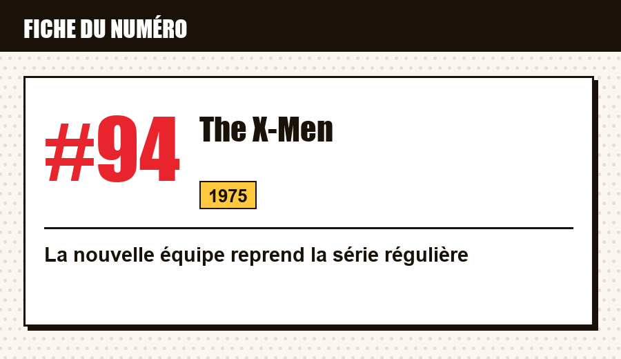 Carte d'identité : The X-Men #94 (1975) : la nouvelle équipe reprend la série