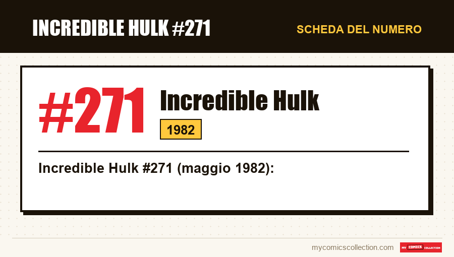 Scheda di Incredible Hulk #271: numero, anno e perché è un numero chiave